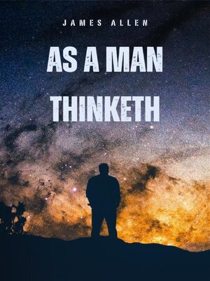 cover image of As a Man Thinketh